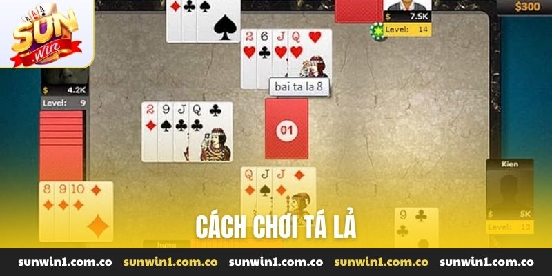 Cách chơi tá lả