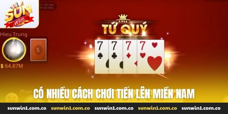 Có nhiều cách chơi tiến lên miền Nam