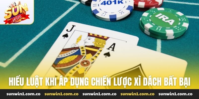 Hiểu luật chơi trước khi áp dụng chiến lược xì dách bất bại