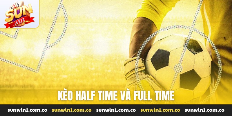 kèo half time và full time