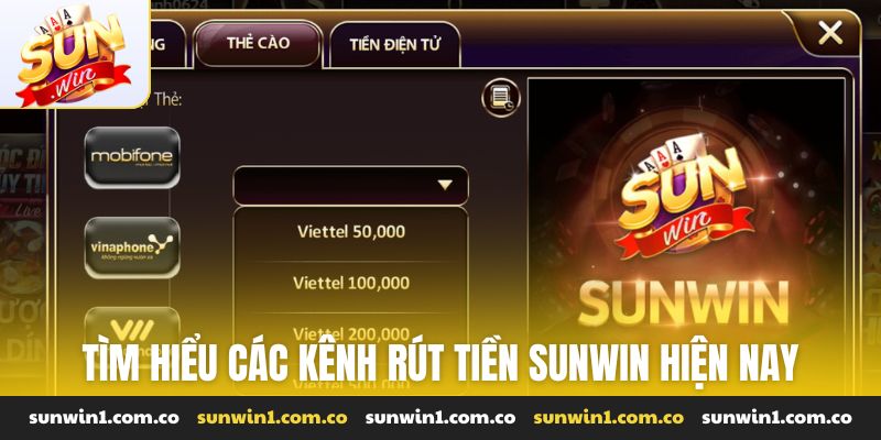 Tìm hiểu các kênh rút tiền Sunwin hiện nay