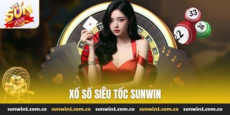 Xổ số siêu tốc Sunwin