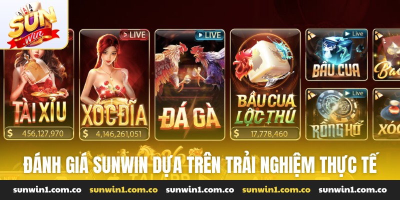 Đánh giá Sunwin dựa trên trải nghiệm thực tế